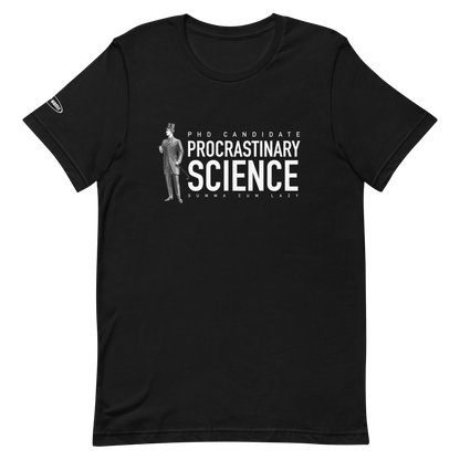 PHD Candidate, Procrastinary Science - Summe Cum Lazy - Funny T-shirt