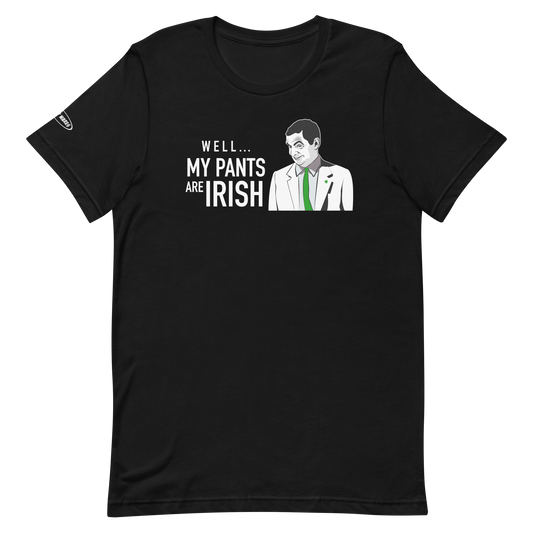 St. Patrick's Day - Well ... my pants are Irish - Funny T-Shirt