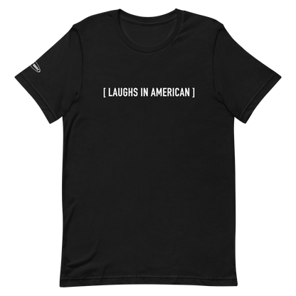 SUBTITLE - [laughs in american] - Funny T-Shirt