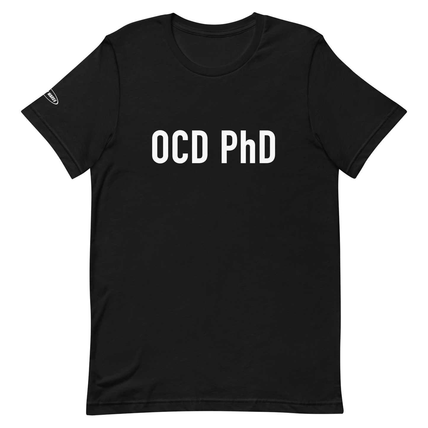 OCD PhD - Funny T-Shirt