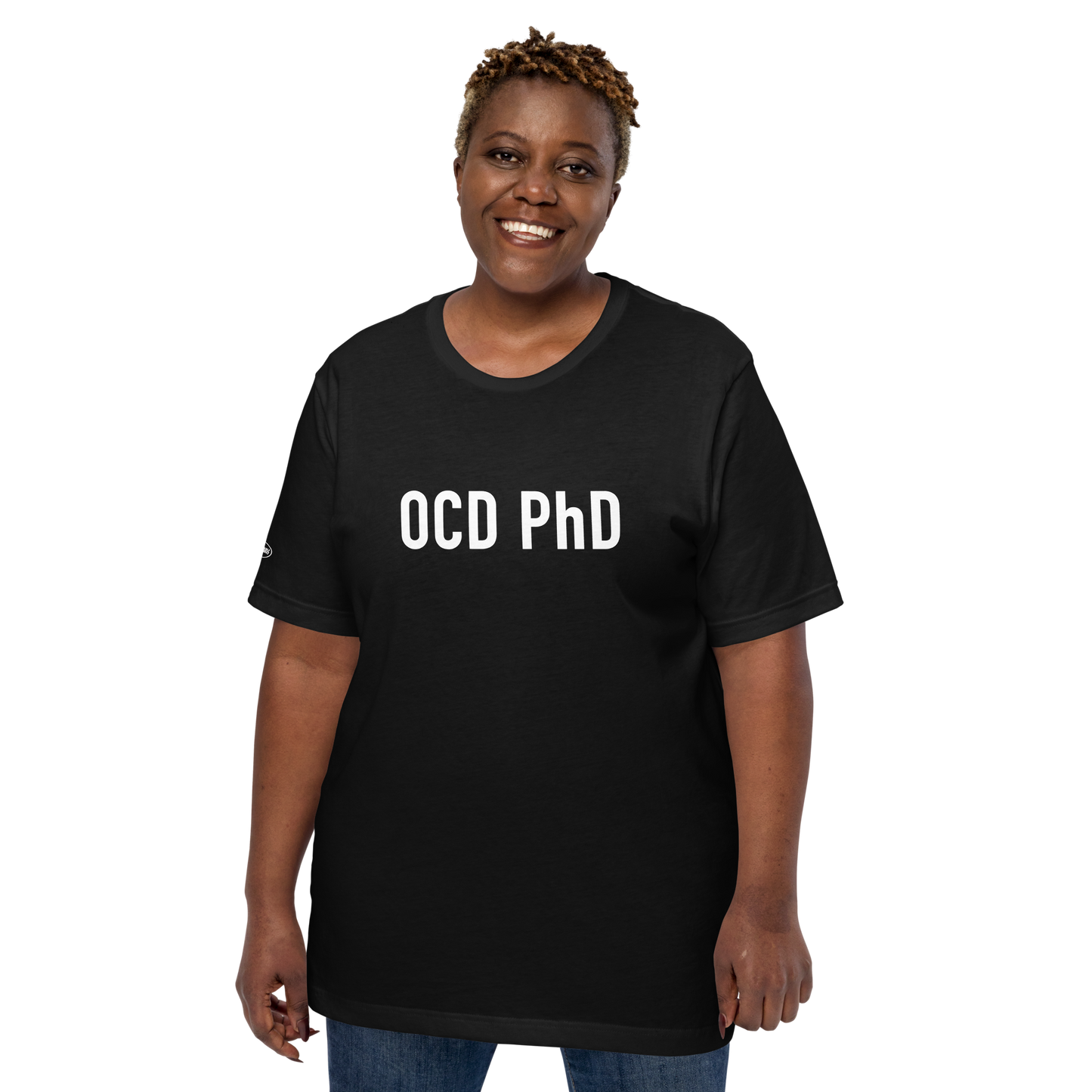 OCD PhD - Funny T-Shirt