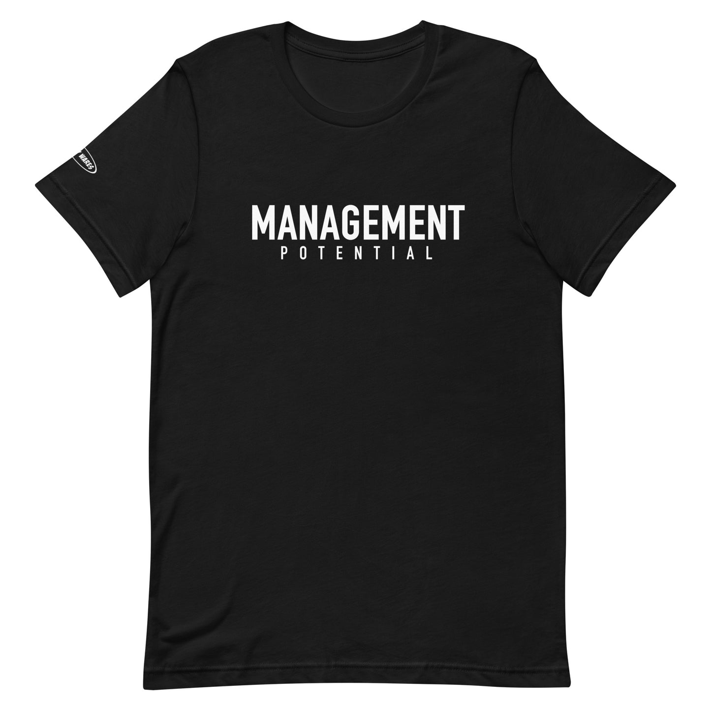 Management Potential - Funny T-Shirt