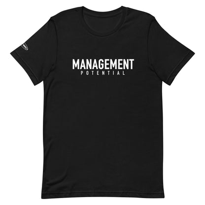 Management Potential - Funny T-Shirt