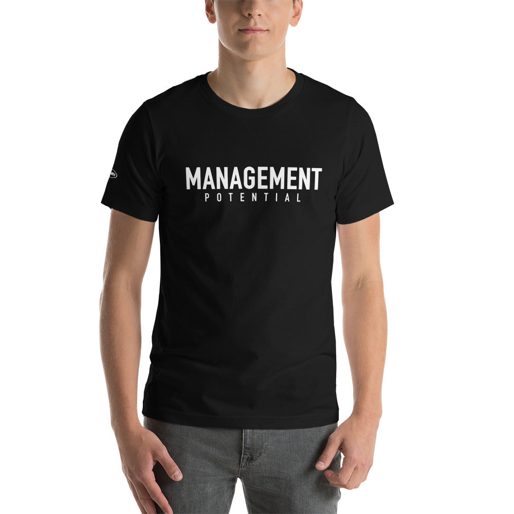 Management Potential - Funny T-Shirt