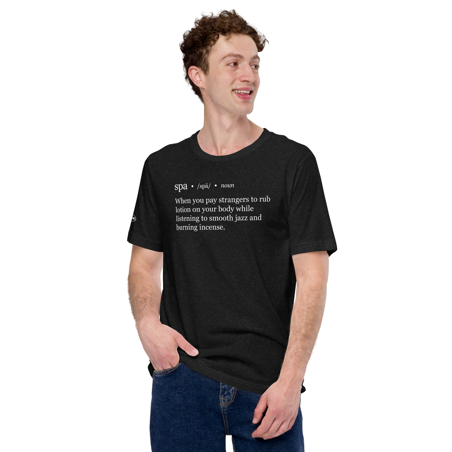 Hilarious Guys Spa Definition - Funny t-shirt