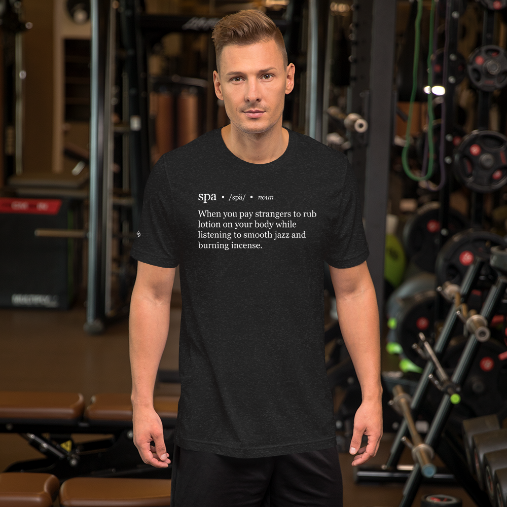 Hilarious Guys Spa Definition - Funny t-shirt