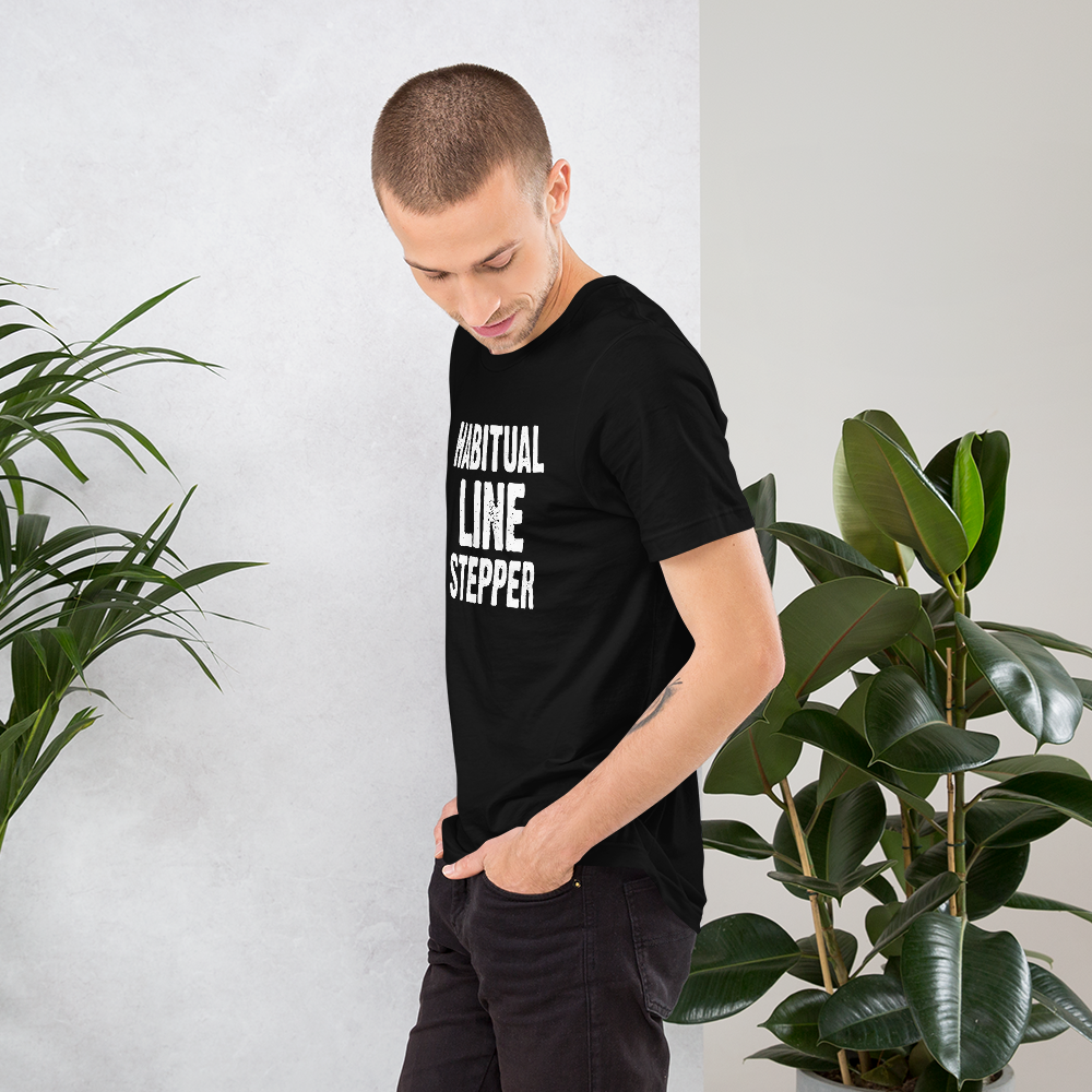 Simply a Habitual Line Stepper - Funny T-Shirt