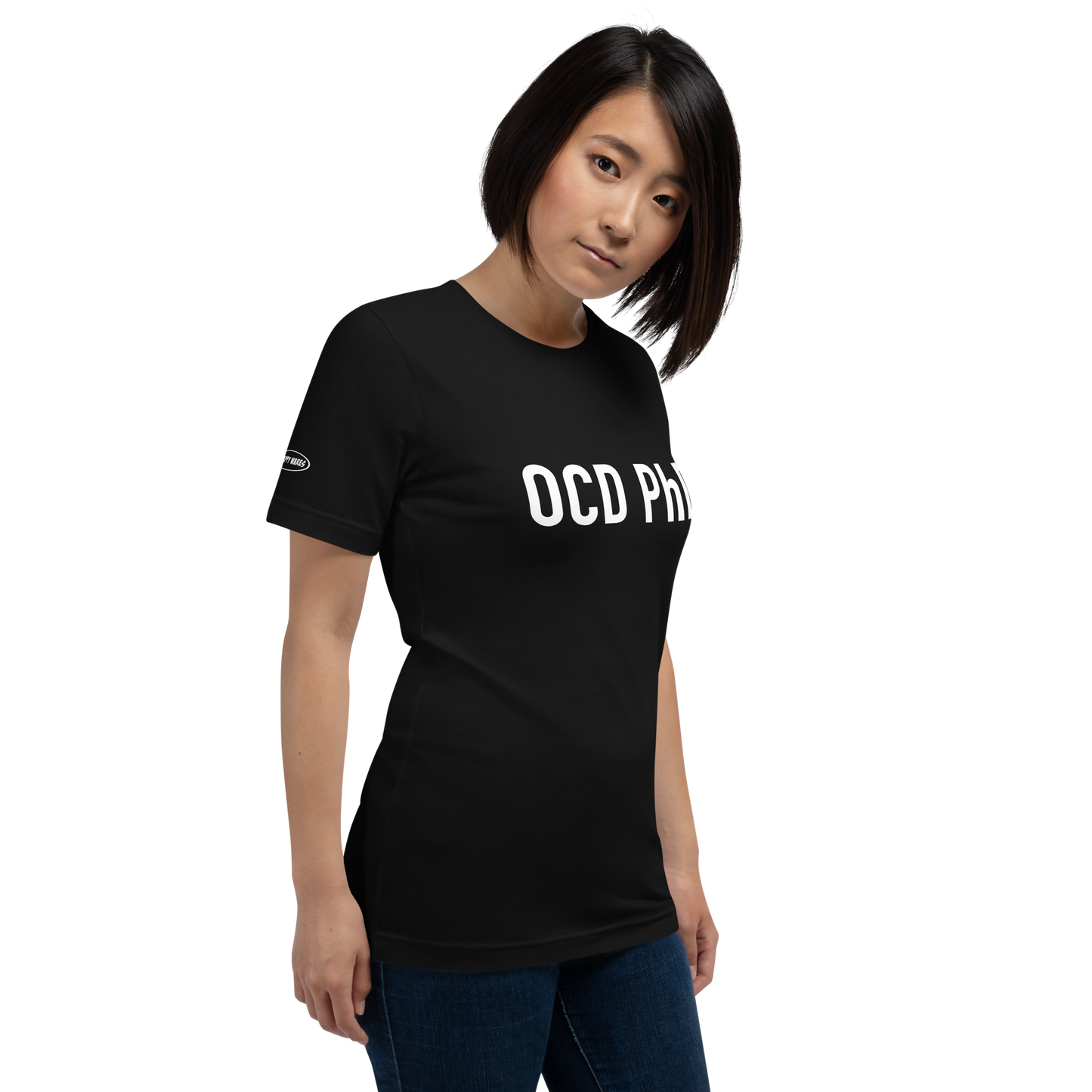 OCD PhD - Funny T-Shirt