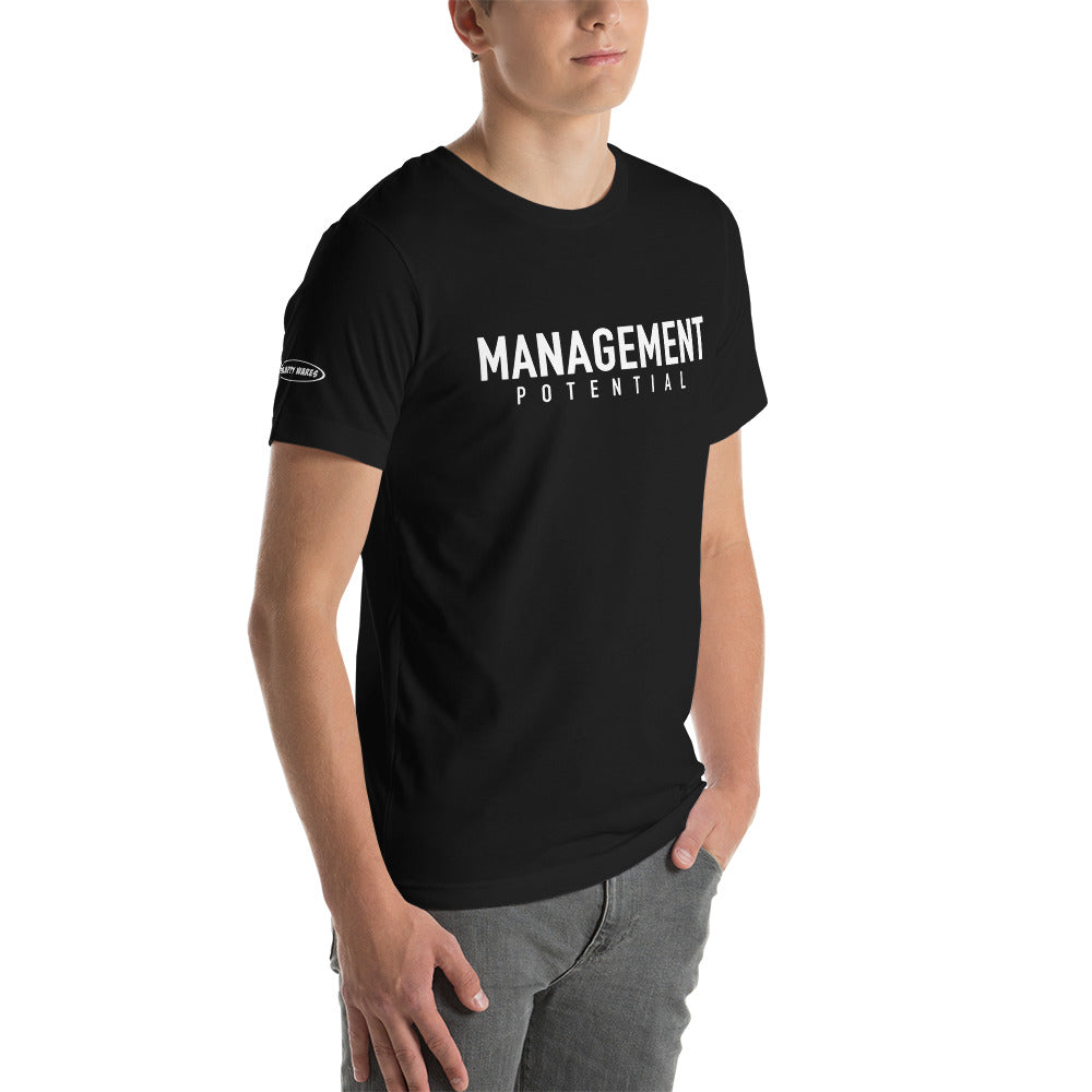 Management Potential - Funny T-Shirt