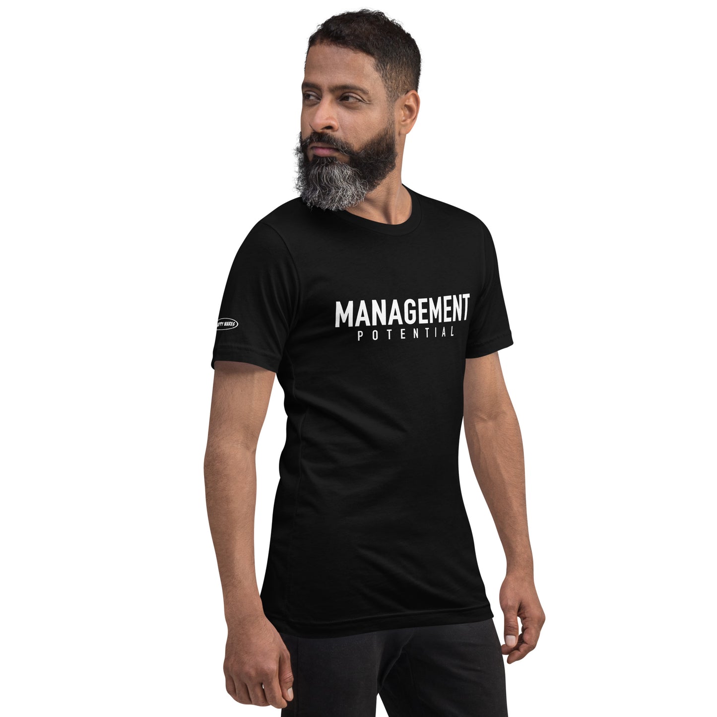 Management Potential - Funny T-Shirt