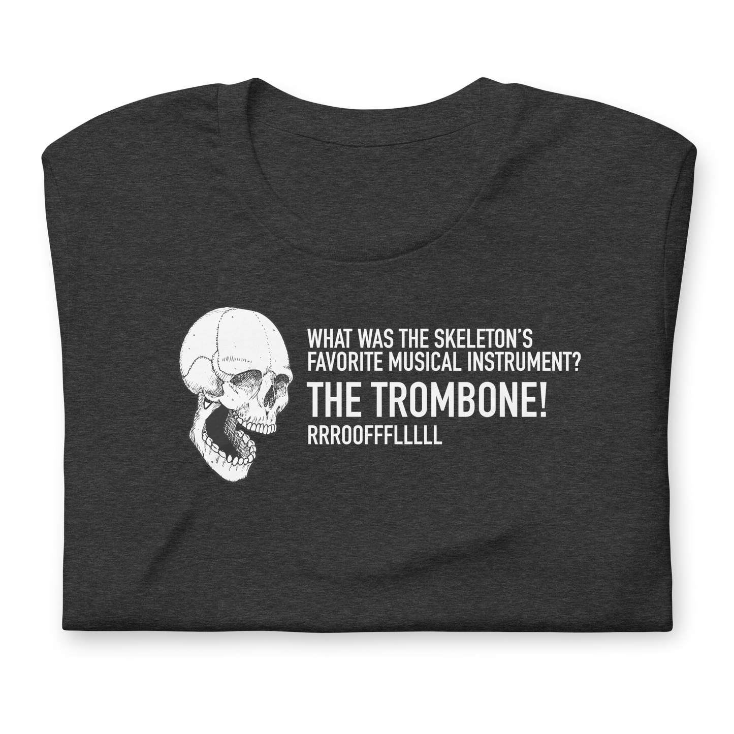 Halloween Skeleton Dad Joke - THE TROMBONE!  - Funny T-shirt