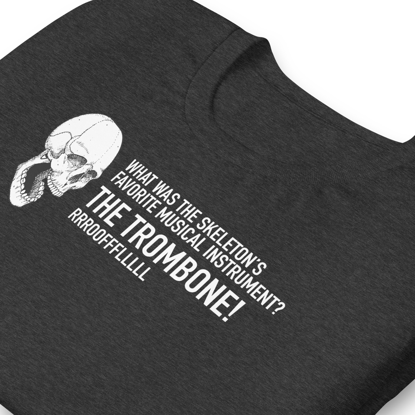 Halloween Skeleton Dad Joke - THE TROMBONE!  - Funny T-shirt