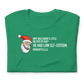 CHRISTMAS - Dad Joke Santa - He Had Low Elf Esteem! - Funny t-shirt
