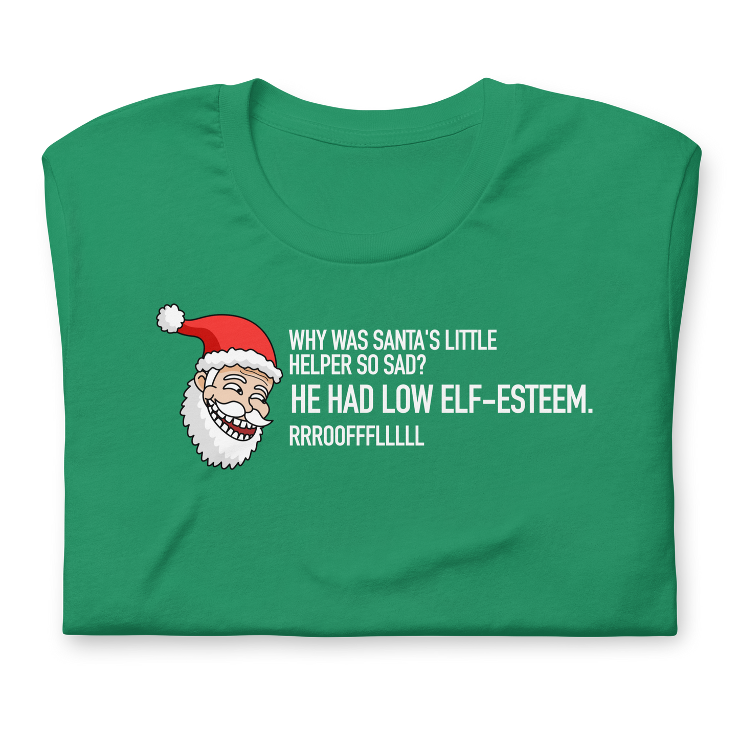 CHRISTMAS - Dad Joke Santa - He Had Low Elf Esteem! - Funny t-shirt