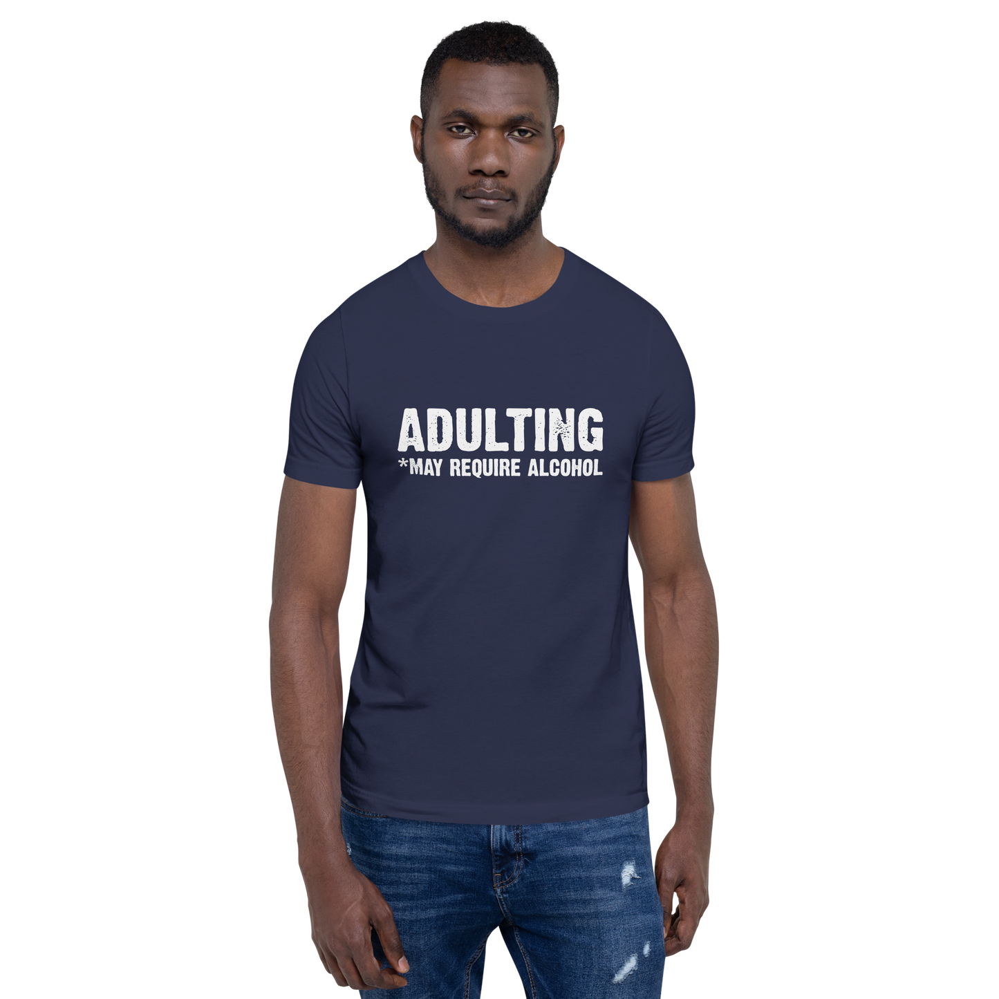 Adulting *May Require Alcohol - Funny T-Shirt