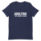Adulting *May Require Alcohol - Funny T-Shirt