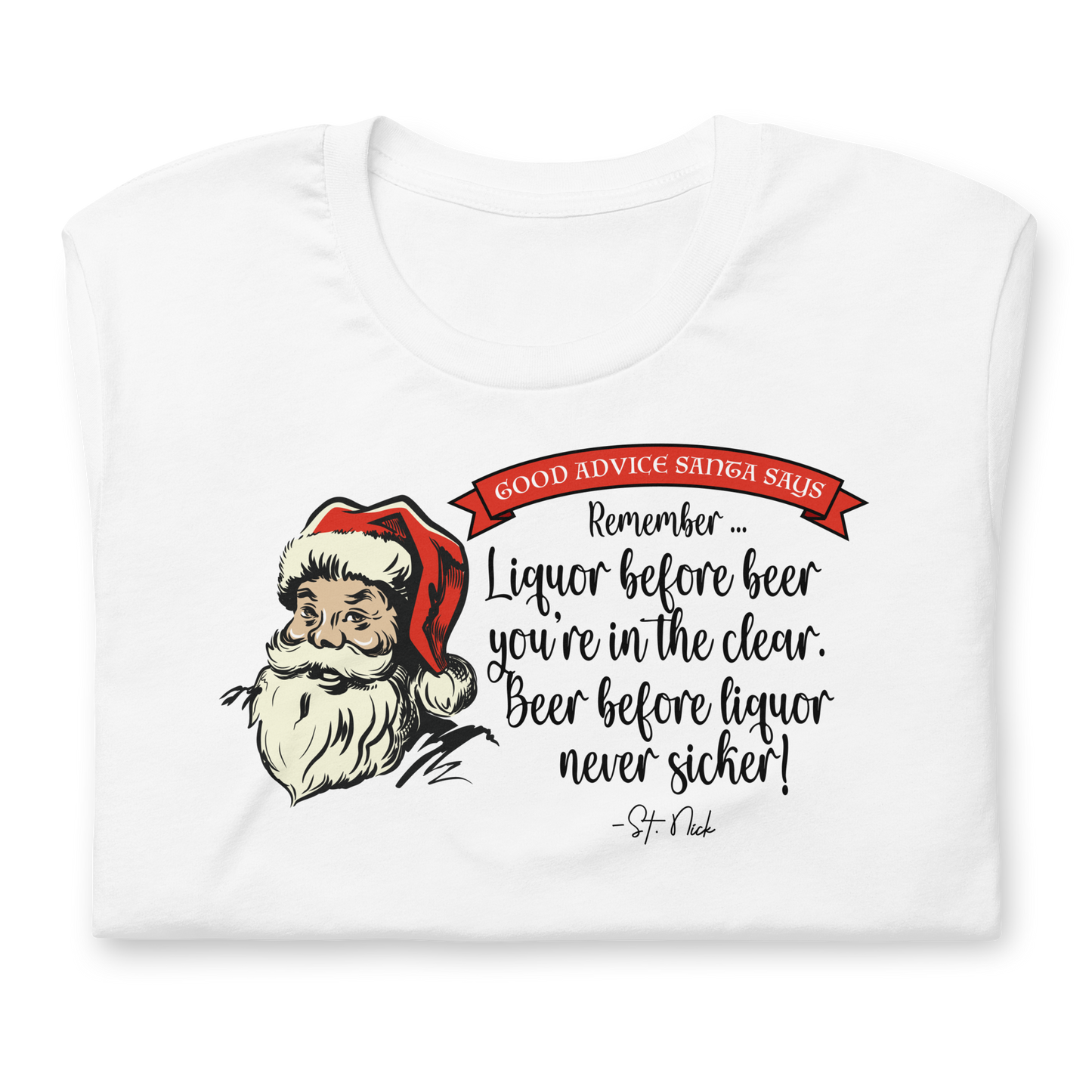 CHRISTMAS - Good Advice Santa Says: Liquor Before Beer ... - Funny t-shirt