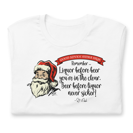 CHRISTMAS - Good Advice Santa Says: Liquor Before Beer ... - Funny t-shirt