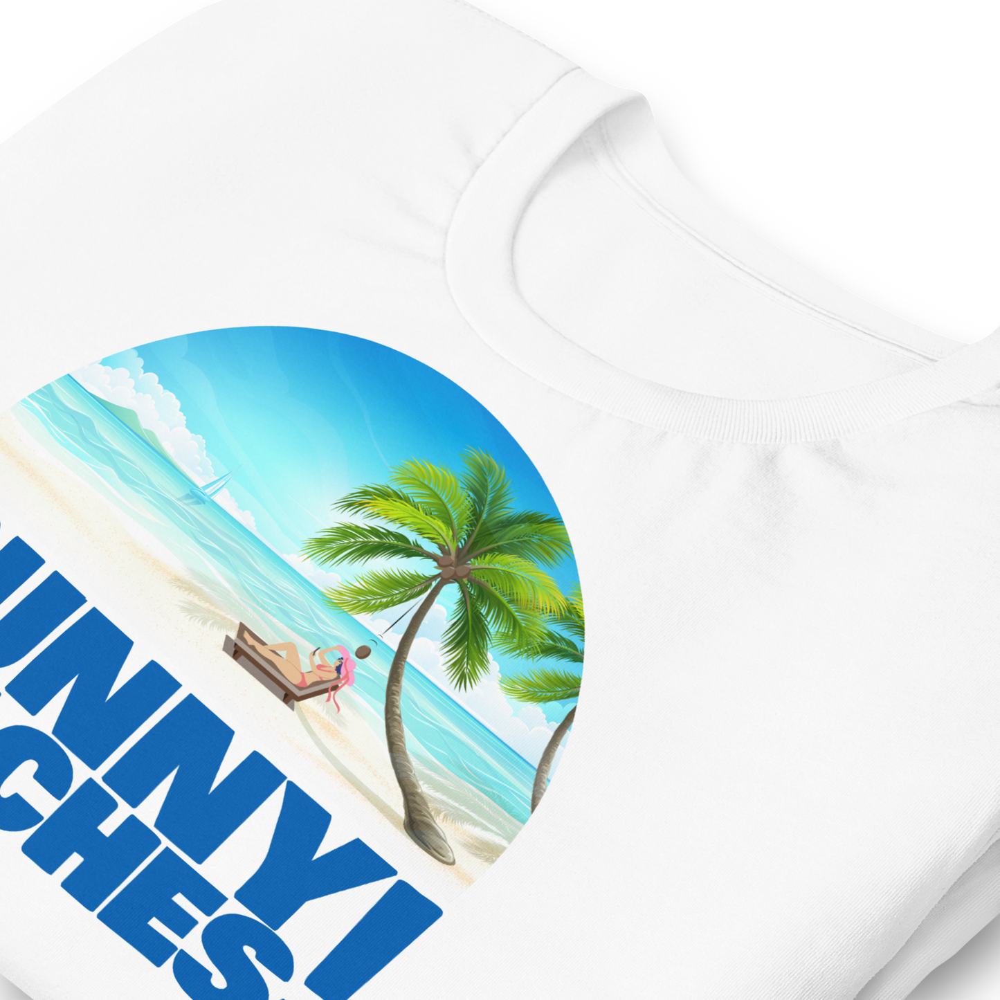 Sunny Beaches! - Funny T-shirt