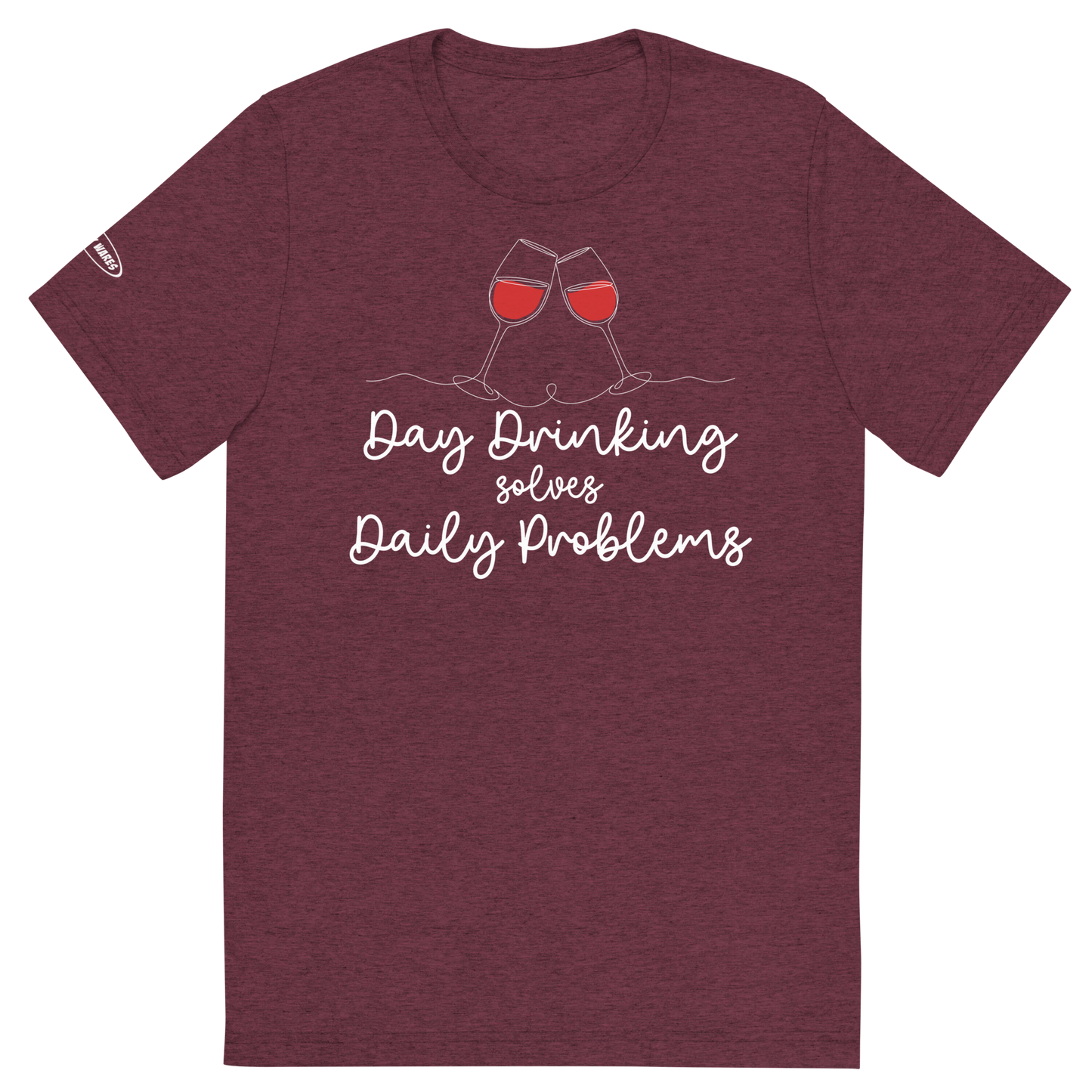 ALCOHOL - Day Drinking solves Daily Problems - Funny T-Shirt