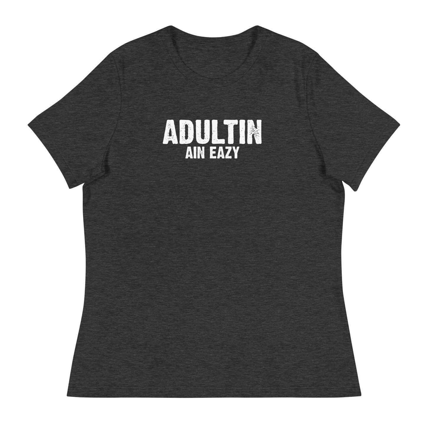 Women's - Adultin Ain Eazy - Funny T-Shirt