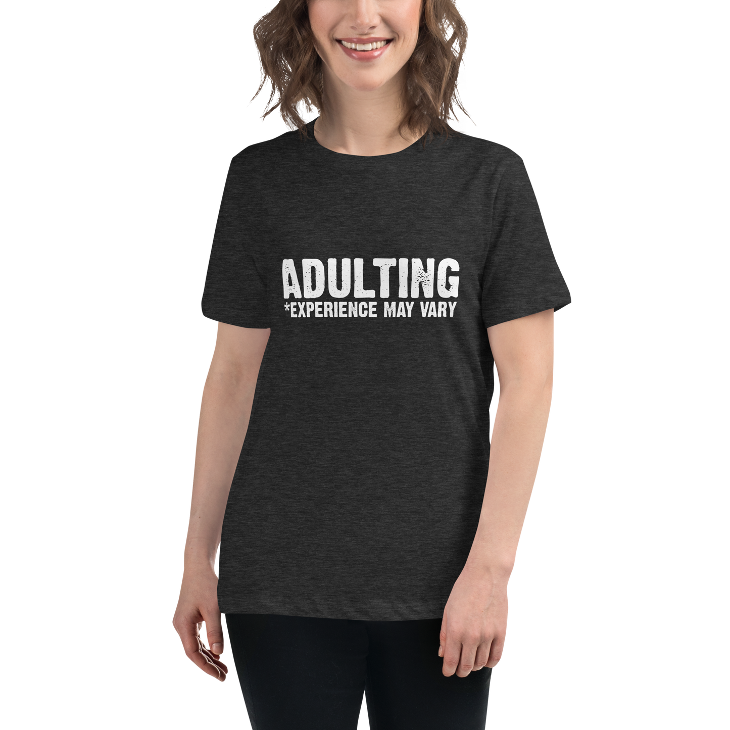 Women's - Adulting *Experience May Vary - Funny T-Shirt